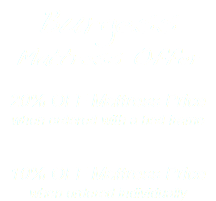 Burgess Mattress Offer 20% OFF Mattress Price when ordered with a bed frame 10% OFF Mattress Price when ordered individually